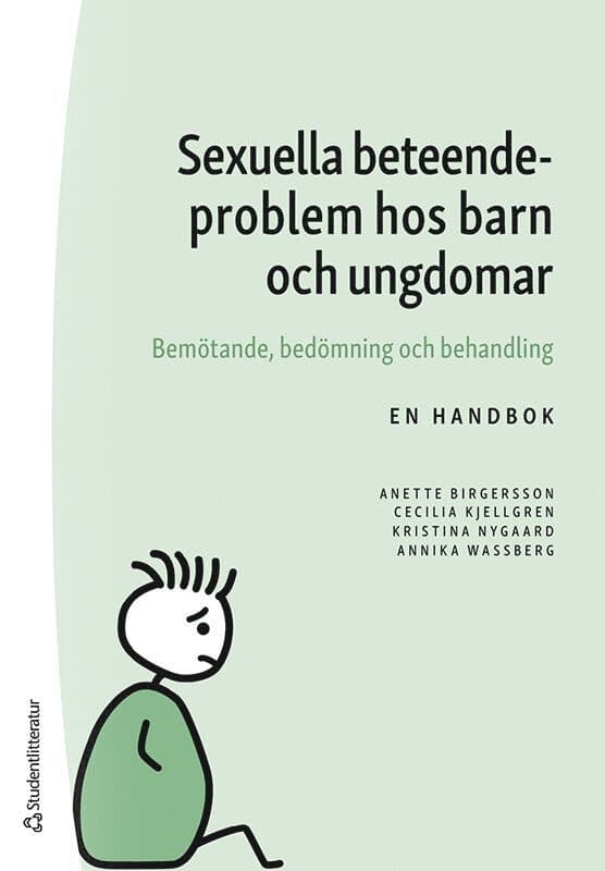 Sexuella beteendeproblem hos barn och ungdomar : bemötande, bedömning och behandling