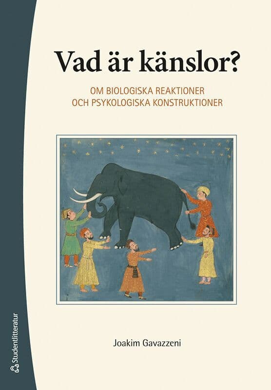 Vad är känslor? : om biologiska reaktioner och psykologiska konstruktioner