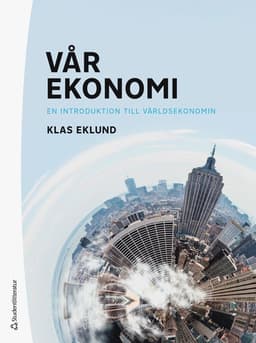 Vår ekonomi : en introduktion till världsekonomin