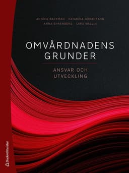 Omvårdnadens grunder : ansvar och utveckling