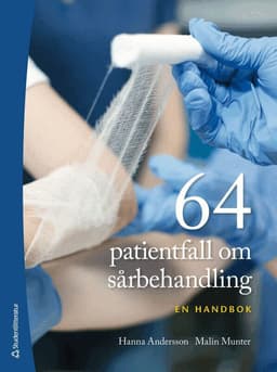 64 patientfall om sårbehandling - - en handbok