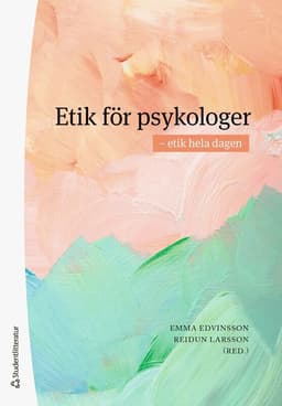 Etik för psykologer : etik hela dagen