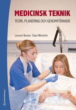 Medicinsk teknik - Teori, planering och genomförande