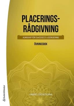 Placeringsrådgivning : kunskap för SwedSecs licensiering - övningsbok
