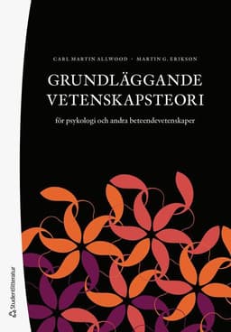 Grundläggande vetenskapsteori : för psykologi och andra beteendevetenskaper