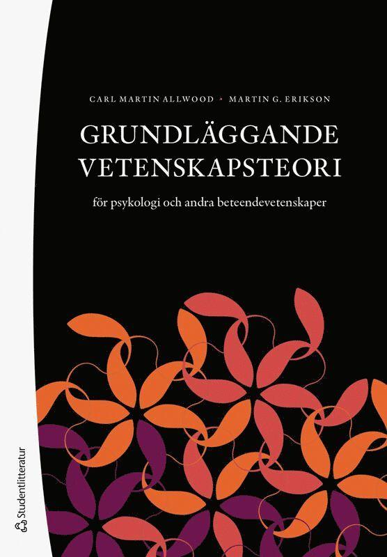 Grundläggande vetenskapsteori : för psykologi och andra beteendevetenskaper