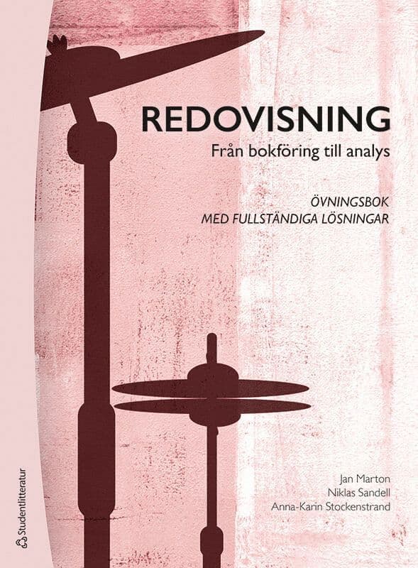 Omslag till boken Redovisning : från bokföring till analys - övningsbok med fullständiga lösningar av Jan Marton