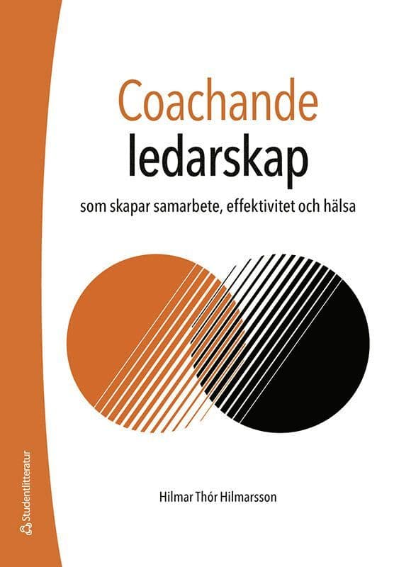 Coachande ledarskap : som skapar samarbete, effektivitet och hälsa