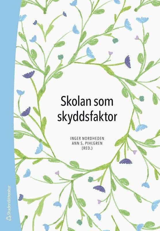 Skolan som skyddsfaktor : evidensbaserade metoder mot utanförskap