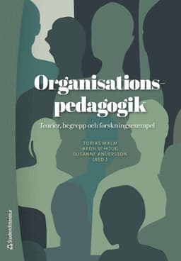 Organisationspedagogik : teorier, begrepp och forskningsexempel