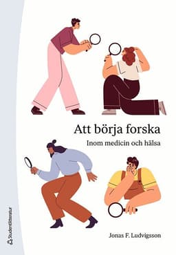Att börja forska : inom medicin och hälsa