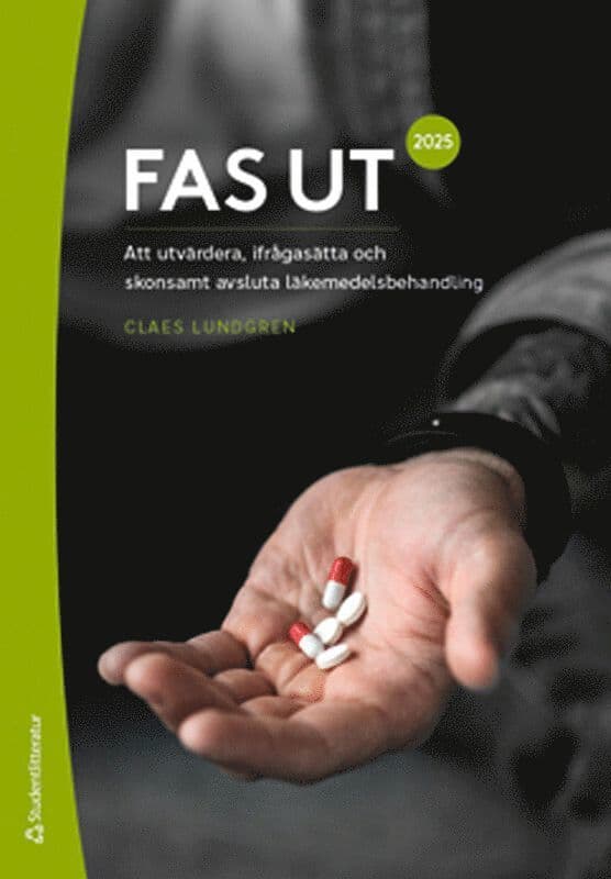 FAS UT 2025 : att utvärdera, ifrågasätta och skonsamt avsluta läkemedelsbehandling