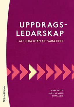 Uppdragsledarskap : att leda utan att vara chef