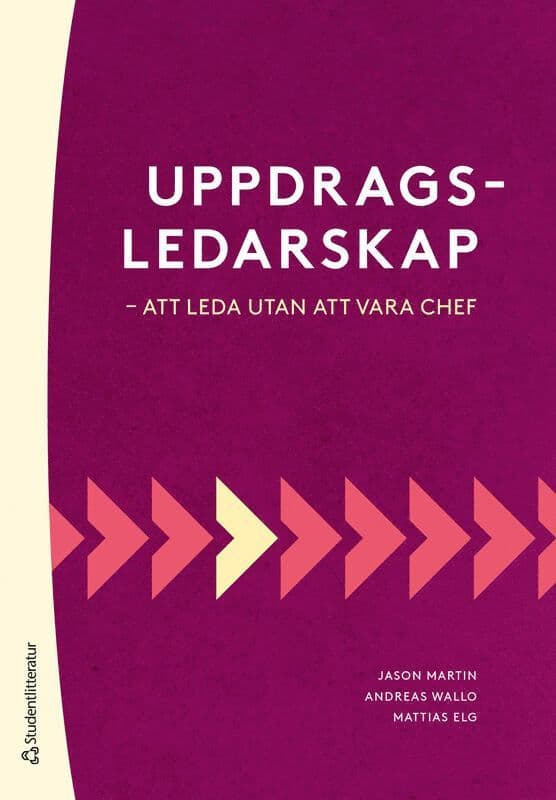 Uppdragsledarskap : att leda utan att vara chef
