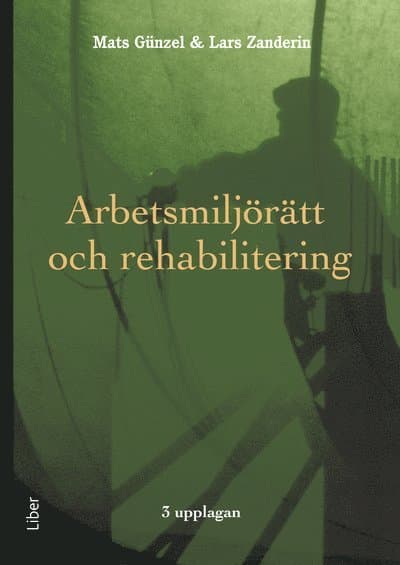 Arbetsmiljörätt och rehabilitering