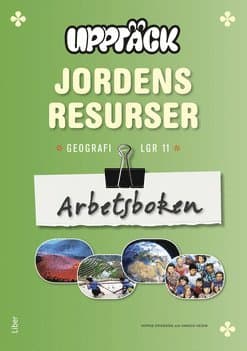 Upptäck Jordens resurser - Människor och miljö Arbetsbok