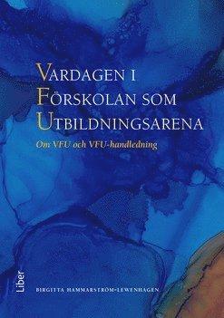 Vardagen i Förskolan som Utbildningsarena