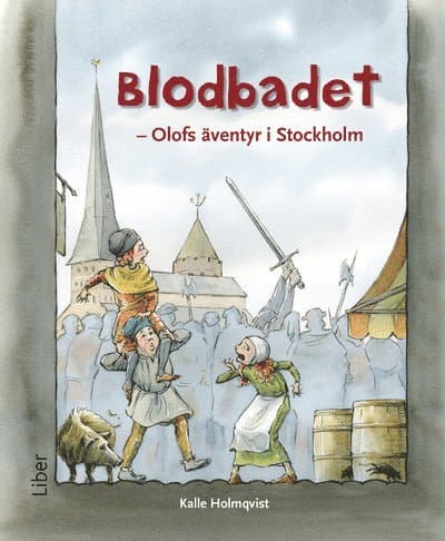 Blodbadet - Olofs äventyr i Stockholm