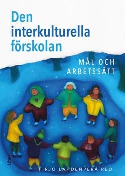 Den interkulturella förskolan : mål och arbetssätt