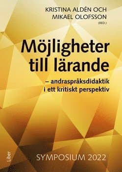 Möjligheter till lärande : andraspråksdidaktik i ett kritiskt perspektiv
