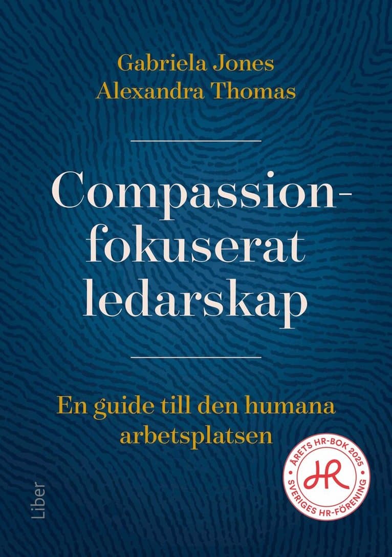 Compassionfokuserat ledarskap : en guide till den humana arbetsplatsen
