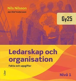 Ledarskap och organisation nivå 1 Fakta och uppgifter
