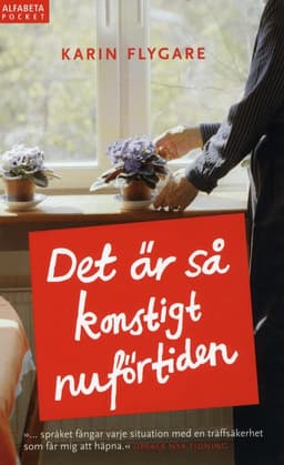 Det är så konstigt nuförtiden