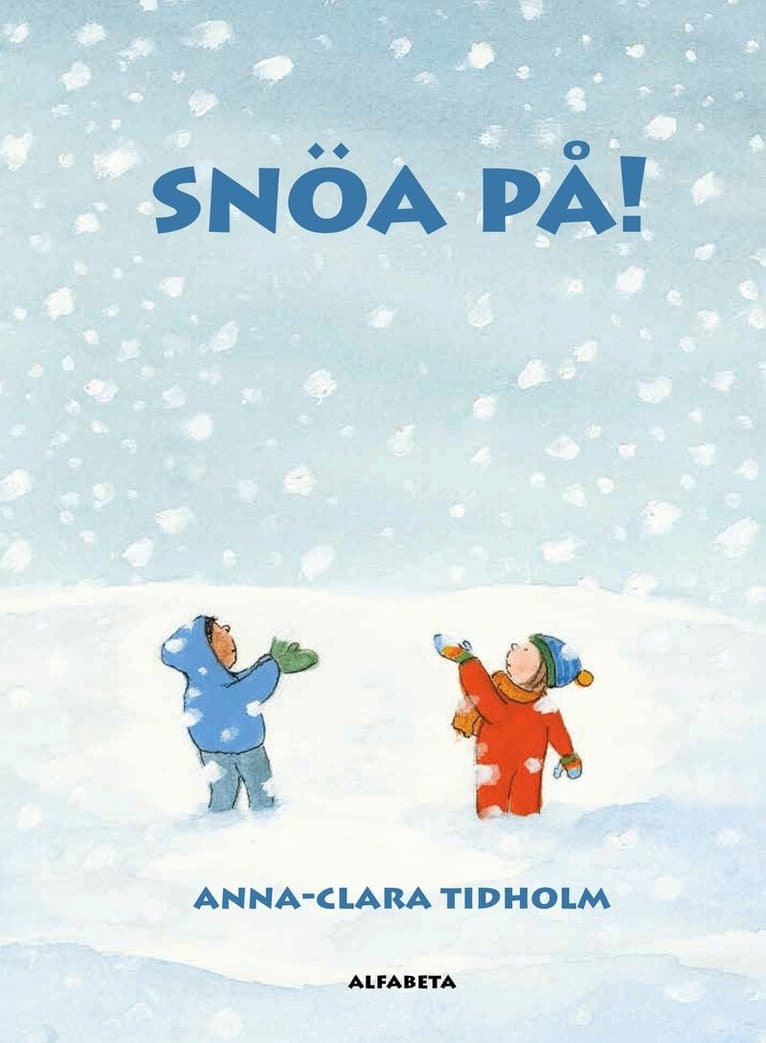 Snöa på!