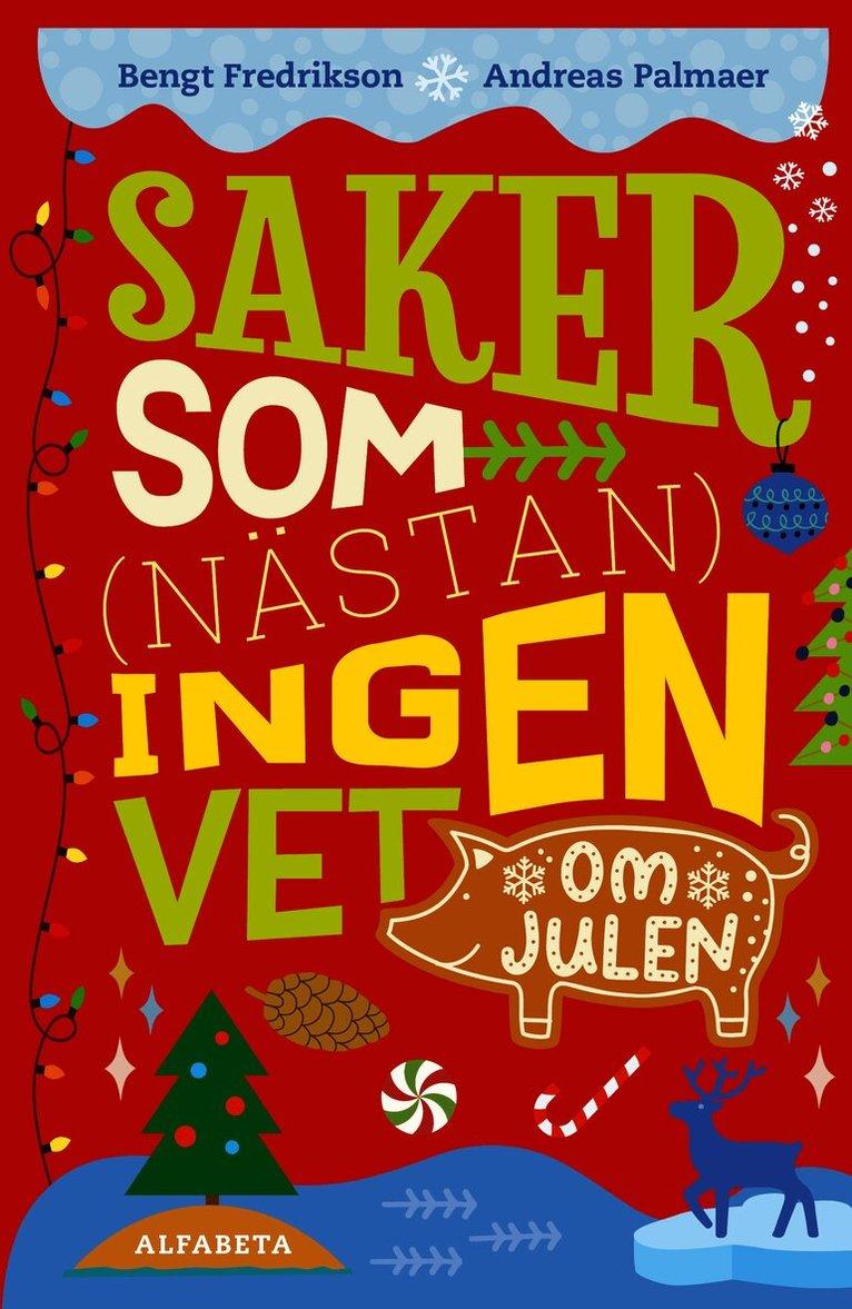 Saker som (nästan) ingen vet om julen