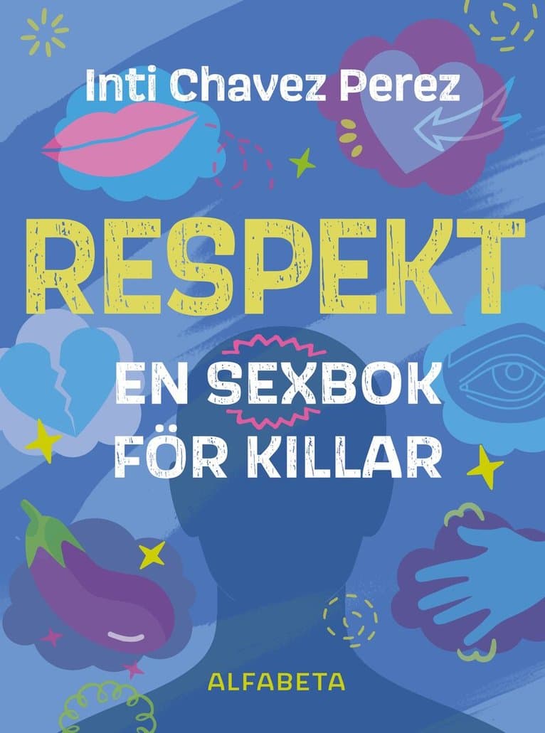 Respekt : en sexbok för killar