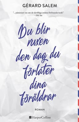 Du blir vuxen den dag du förlåter dina föräldrar