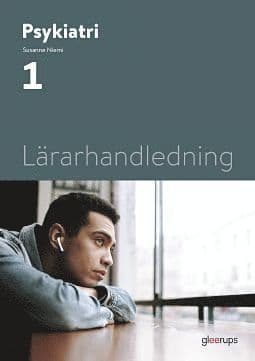 Psykiatri 1, lärarhandledning, 2:a uppl