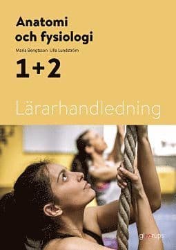 Anatomi och fysiologi 1+2, lärarhandledning