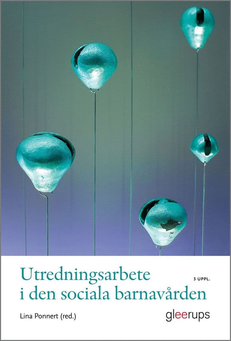 Utredningsarbete i den sociala barnavården 3 uppl.