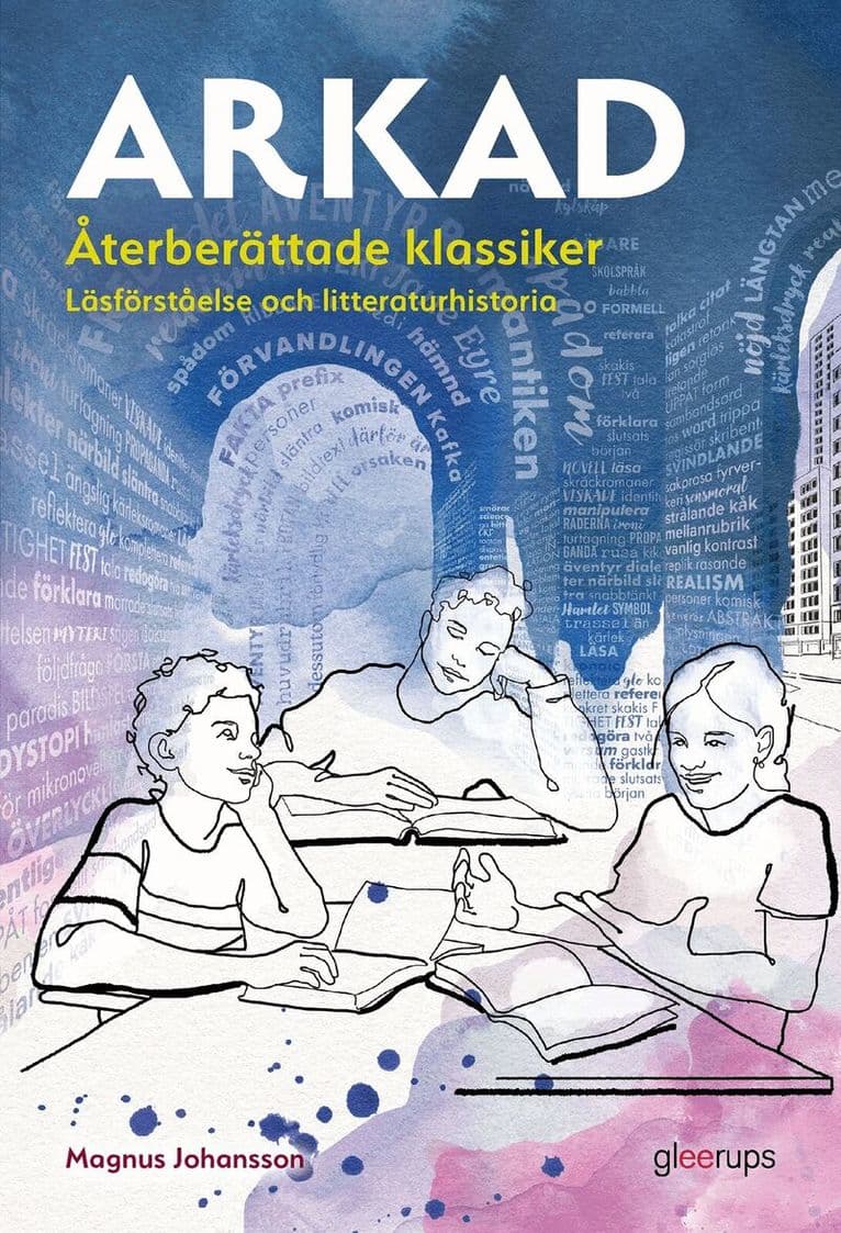 Arkad Återberättade klassiker : Läsförståelse och litteraturhistoria