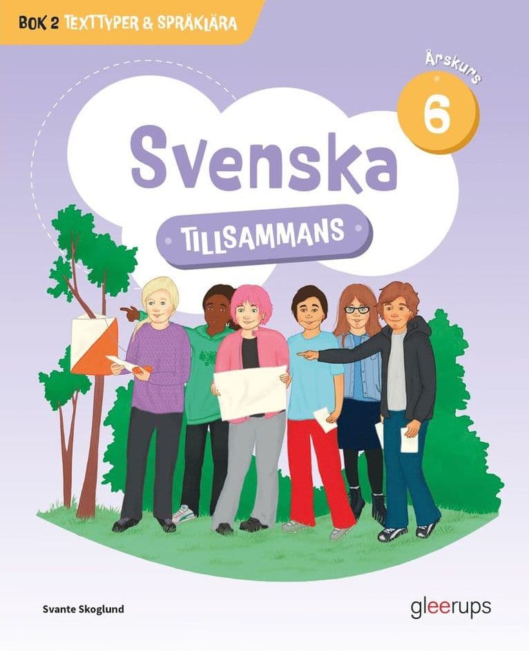 Svenska tillsammans årskurs 6, bok 2 - Texttyper & Språklära