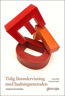 Tidig läsundervisning med ljudningsmetoden : Phonics på svenska