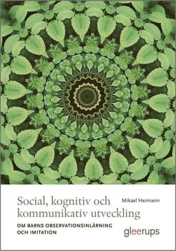 Social, kognitiv och kommunikativ utveckling : Om observationsinlärning och imitation hos förskolebarn