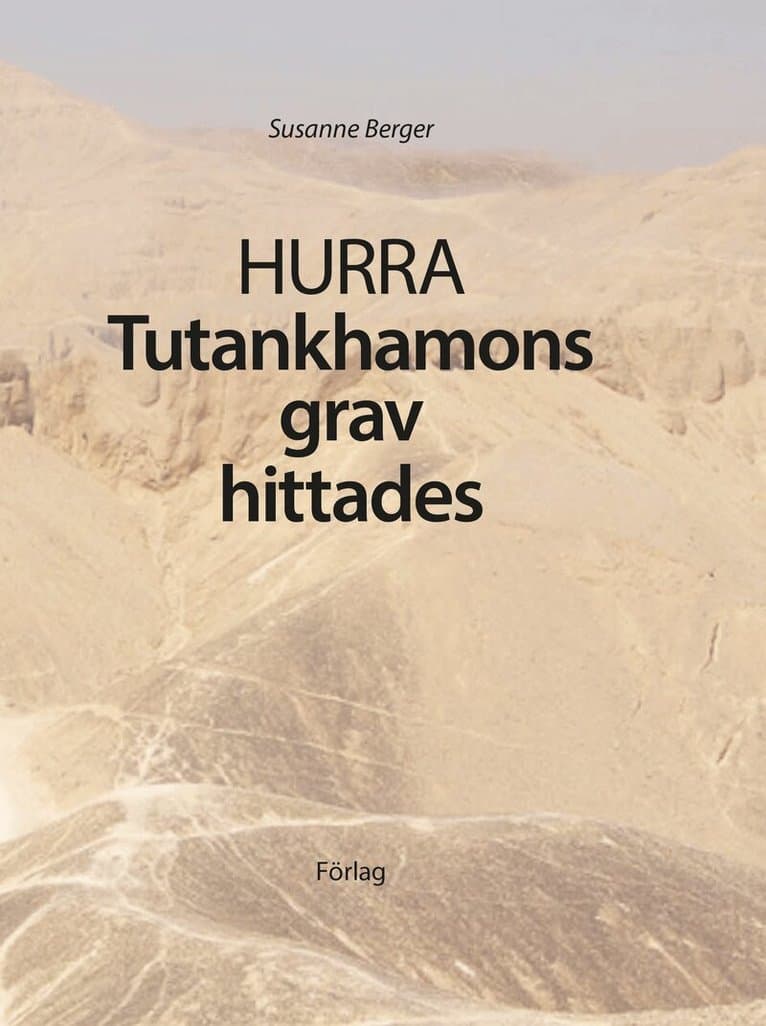 Hurra Tutankhamons grav hittades