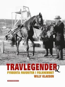 Travlegender : fyrbenta favoriter i folkhemmet