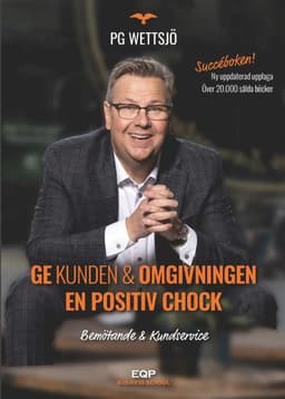 Ge kunden & omgivningen en positiv chock