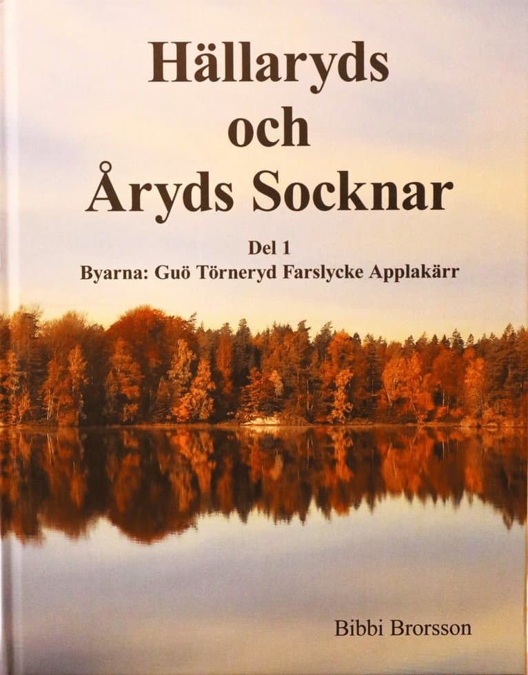 Hällaryds och Åryds Socknar Byarna: Guö Törneryd Farslycke Applakärr