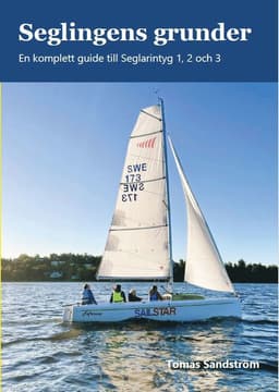 Seglingens grunder - En komplett guide till Seglarintyg 1, 2 och 3
