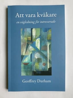 Att vara kväkare : en vägledning för intresserade