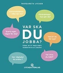 Var ska DU jobba? Tänk Nytt med MBTI Handbok för bra val i yrkeslivet