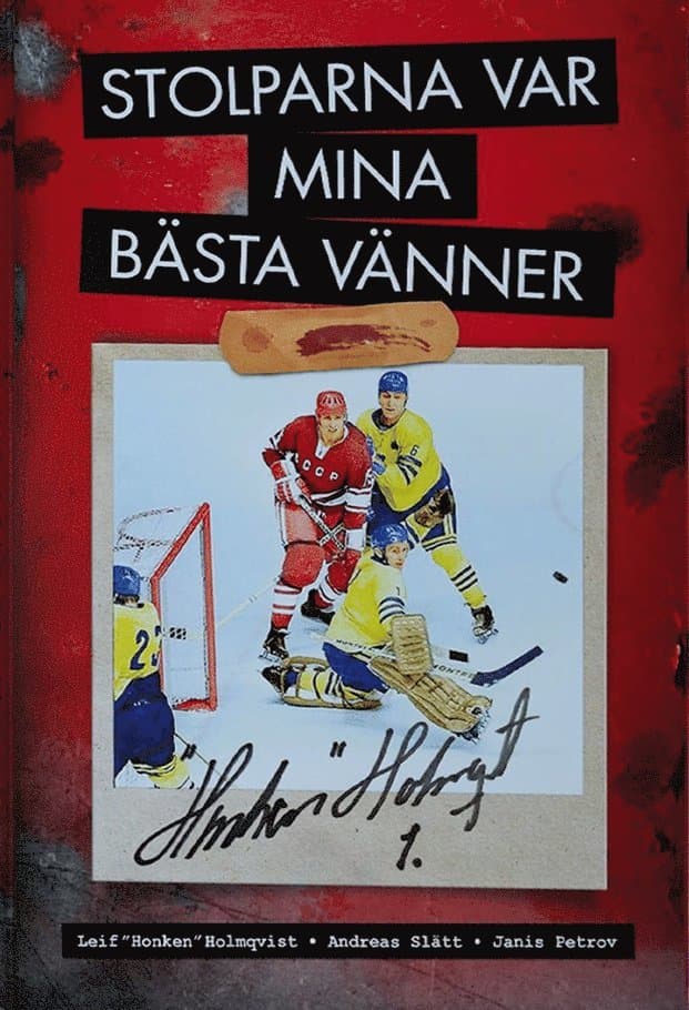 Leif "Honken" Holmqvist : stolparna var mina bästa vänner