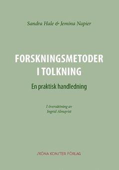 Forskningsmetoder i tolkning : en praktisk handledning