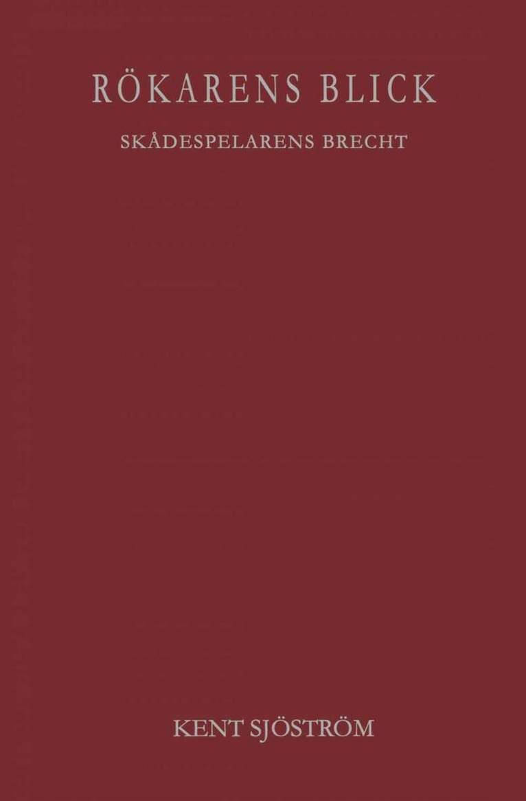 Rökarens blick – Skådespelarens Brecht