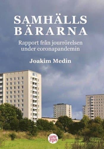 Samhällsbärarna : rapport från jourrörelsen under coronapandemin