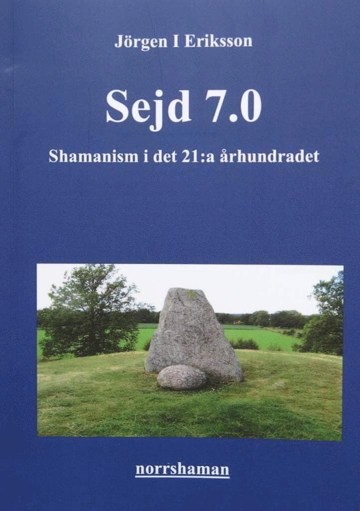 Sejd 7.0: Shamanism i det 21:a århundradet